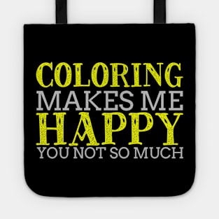 Coloring Makes Me Happy Cool Creative Typography Design Tote