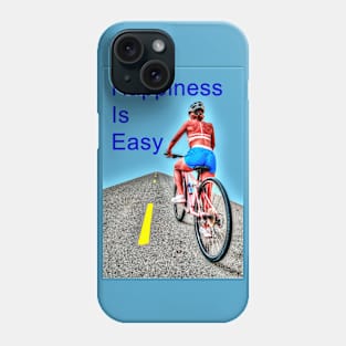 Happiness is easy - Bicycle Phone Case