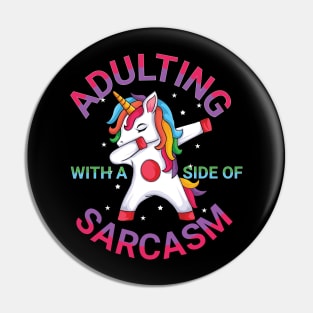 Adulting with a side of Sarcasm Unicorn Dabbing Moms Mothers Day 2024 Gift Pin