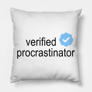 Verified Procrastinator Pillow