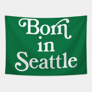 Born In Seattle - Washington State Pride Typography Gift Tapestry