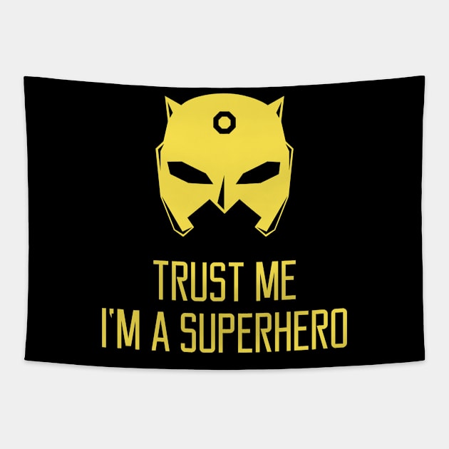 Trust Me I'm A Superhero Tapestry by Today is National What Day