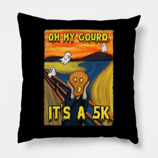 Oh My Gourd, Its a 5k! Pillow