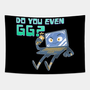 Do You Even GG? Tapestry