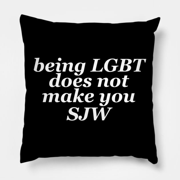 being LGBT does not make you SJW Pillow by anonopinion