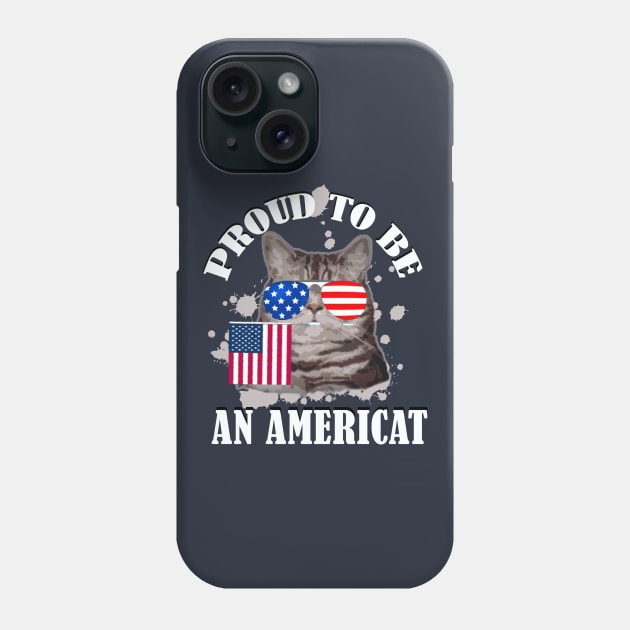 Proud To Be An Americat / 4th Of July Phone Case by DragonTees