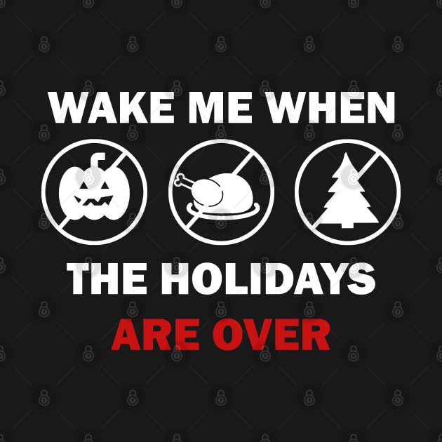 Wake me when the holidays are over by valentinahramov