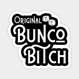 Original Bunco Bitch Funny Magnet