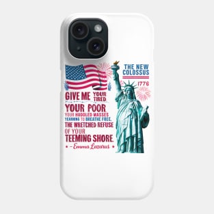 Statue of liberty, The new colossus poem, by Emma Lazarus USA flag tee 2 Phone Case