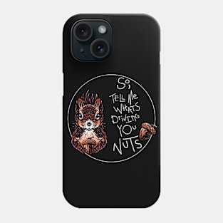 NUTS Phone Case