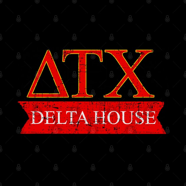 Delta Tau Chi - Delta House, distressed by woodsman