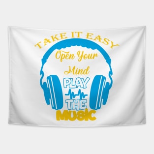 Take it easy, open your mind Play the music Tapestry