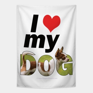 I love (heart) my dog - Chihuahua oil painting word art Tapestry