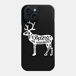 Explore The Wilderness Phone Case