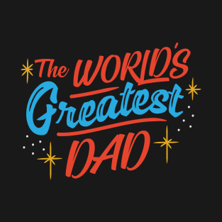 World's Greatest Dad T-Shirt