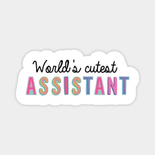 Assistant Gifts | World's cutest Assistant Magnet