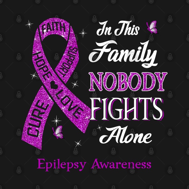 In This Family Nobody Fights Alone Epilepsy Awareness by designerrr