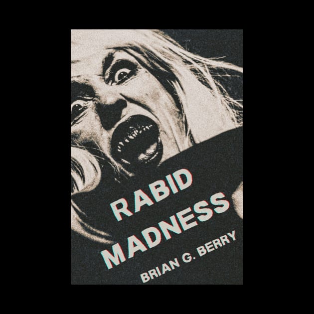 Rabid Madness by Slaughterhouse Press