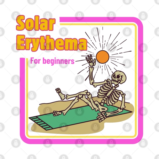 Solar Erythema for Beginners by VoidDesigns