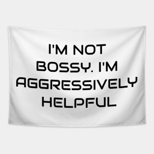 I Am Not Bossy Tapestry