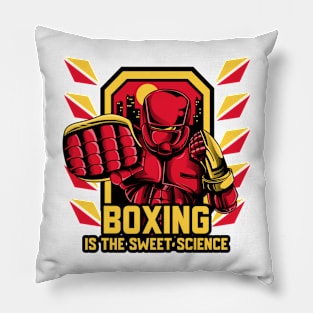 Boxing is the Sweet Science Pillow