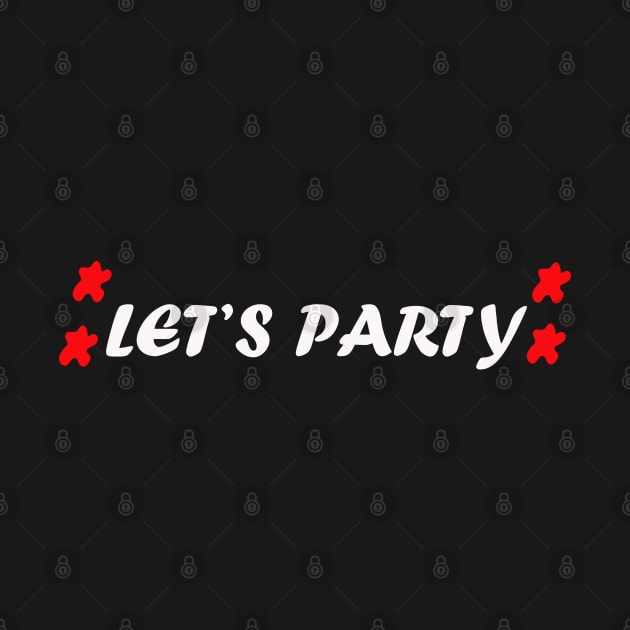 Let's party quote by Artistic_st