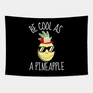 Be Cool As An Pineapple Funny Tapestry