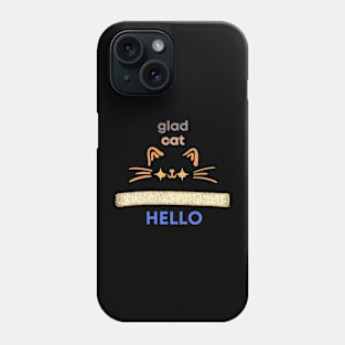 Glad Cat Phone Case