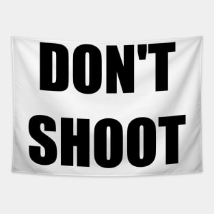 Don't Shoot Tapestry