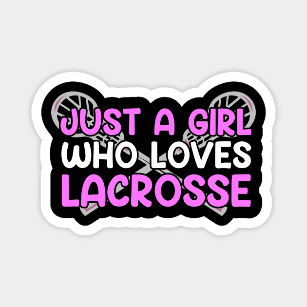 Just A Girl Who Loves Lacrosse Magnet by Hensen V parkes