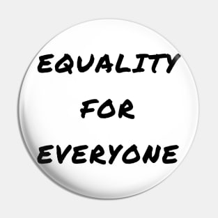 Equality for everyone Pin