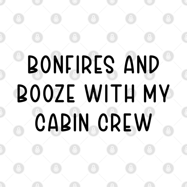 Bonfires and Booze with My Cabin Crew by TIHONA