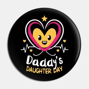 Daddy's Daughter day Pin