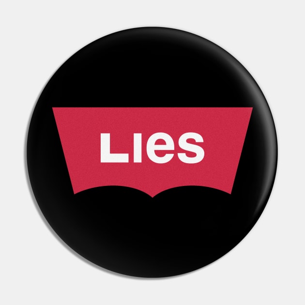 Lies logo Pin by ThatJokerGuy