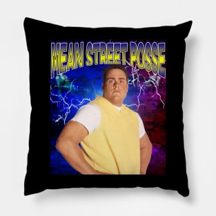 MEAN STREET POSSE Pillow