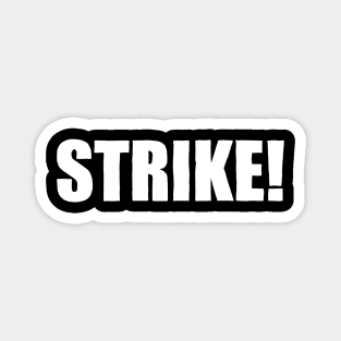 Strike! Magnet