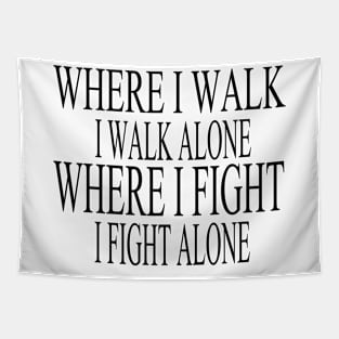 motivational phrases "I fight alone" black version Tapestry