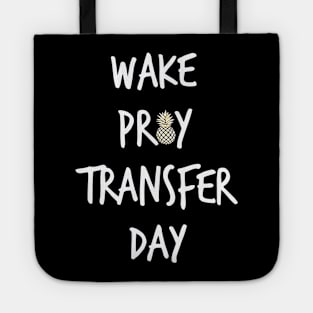 wake pray transfer day Tote