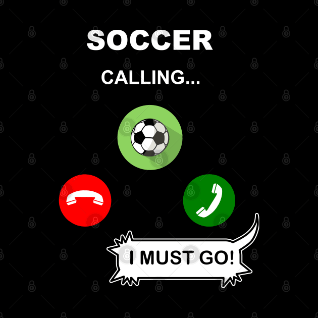 Soccer Calling, I must go ! by Geoji 