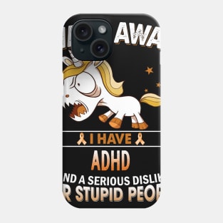 funny ADHD grumpy unicorn warrior Phone Case