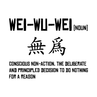 Wei-Wu-Wei T-Shirt