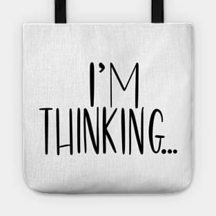 I'm Thinking Lettering Design Tote