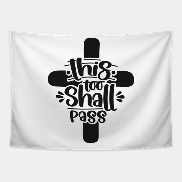 This Too Shall Pass Christian Quote Bible Verse Tapestry by TheBlackCatprints