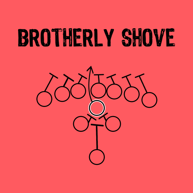 Brotherly Shove by Philly Drinkers