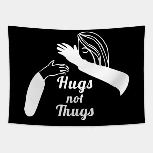 Hugs not Thugs Tapestry