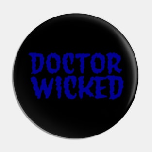 Doctor Wicked Blue Pin