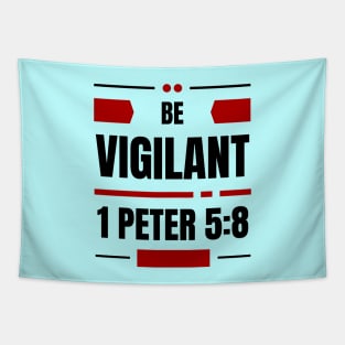 Be Vigilant | Bible Verse 1 Peter 5:8 Tapestry