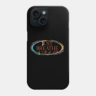 Just Breathe And Talk About It Suicide Prevention Phone Case