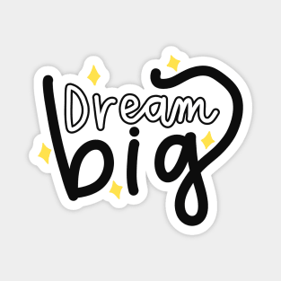 Dream Big! Magnet