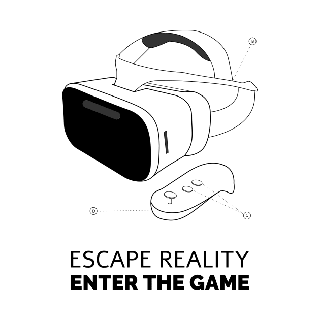 Escape Reality Enter The Game by RelatableTees